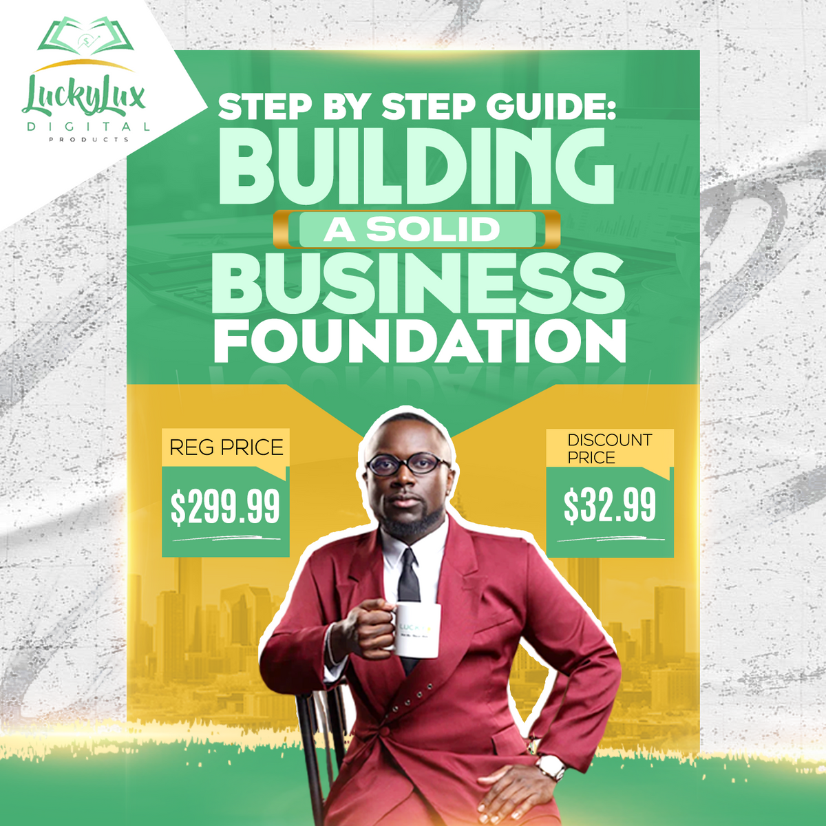STEP BY STEP GUIDE: BUILDING A SOLID BUSINESS FOUNDATION